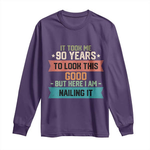 Funny 90th Birthday Long Sleeve Shirt Vintage It Took Me 90 Years To Look This Good Bday Gift TS10 Purple Print Your Wear