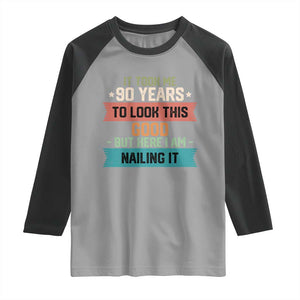 Funny 90th Birthday Raglan Shirt Vintage It Took Me 90 Years To Look This Good Bday Gift TS10 Sport Gray Black Print Your Wear