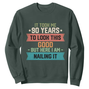 Funny 90th Birthday Sweatshirt Vintage It Took Me 90 Years To Look This Good Bday Gift TS10 Dark Forest Green Print Your Wear