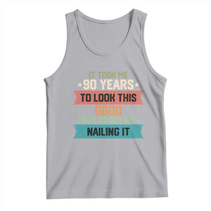 Funny 90th Birthday Tank Top Vintage It Took Me 90 Years To Look This Good Bday Gift TS10 Athletic Heather Print Your Wear