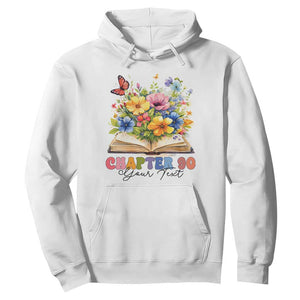 Personalized 90th Birthday Gift For Women Hoodie Custom Name Chapter 90 Flowers Book TS10 White Print Your Wear