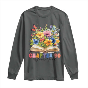 Personalized 90th Birthday Gift For Women Long Sleeve Shirt Custom Name Chapter 90 Flowers Book TS10 Dark Heather Print Your Wear