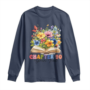Personalized 90th Birthday Gift For Women Long Sleeve Shirt Custom Name Chapter 90 Flowers Book TS10 Navy Print Your Wear