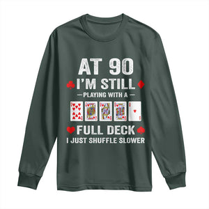 Funny 90th Birthday Long Sleeve Shirt Funny 90 Year Old Cards TS10 Dark Forest Green Print Your Wear