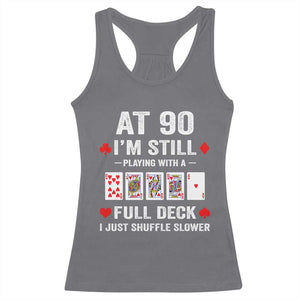 Funny 90th Birthday Racerback Tank Top Funny 90 Year Old Cards TS10 Charcoal Print Your Wear
