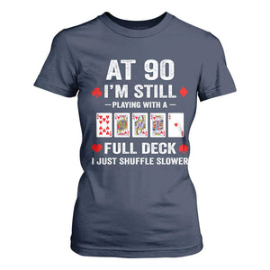 Funny 90th Birthday T Shirt For Women Funny 90 Year Old Cards TS10 Navy Print Your Wear