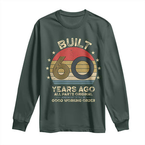 Funny 60th Birthday Long Sleeve Shirt Vintage Retro Built 60 Years Ago TS10 Dark Forest Green Print Your Wear