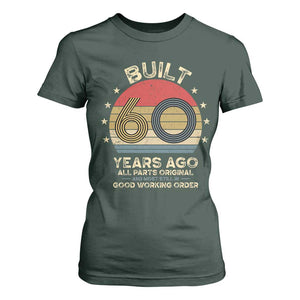 Funny 60th Birthday T Shirt For Women Vintage Retro Built 60 Years Ago TS10 Dark Forest Green Print Your Wear