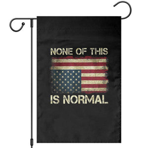 None of This Is Normal Garden Flag Retro Upside Down American Flag TS10 Black Print Your Wear