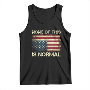 None of This Is Normal Tank Top Retro Upside Down American Flag TS10 Black Print Your Wear