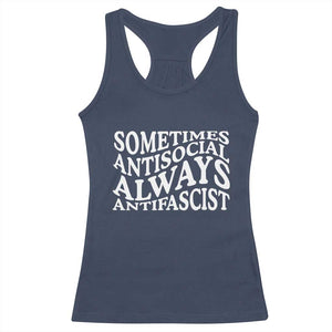 Sometimes Antisocial Always Antifascist Racerback Tank Top TS10 Navy Print Your Wear