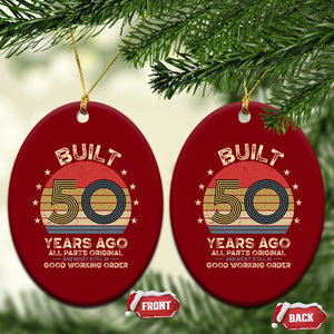 Funny 50th Birthday Ceramic Ornament Vintage Retro Built 50 Years Ago TS10 Print Your Wear