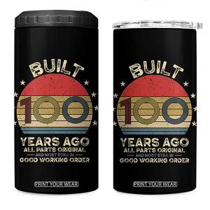 Funny 100th Birthday 4 in 1 Can Cooler Tumbler Vintage Retro Built 100 Years Ago TS10 One Size: 16 oz Black Print Your Wear