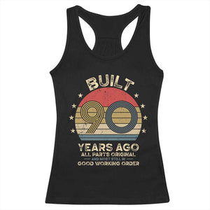 Funny 90th Birthday Racerback Tank Top Vintage Retro Built 90 Years Ago TS10 Black Print Your Wear