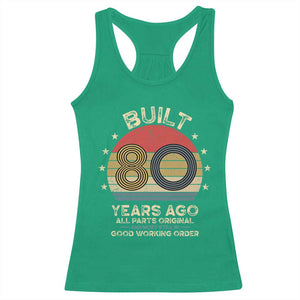 Funny 80th Birthday Racerback Tank Top Vintage Retro Built 80 Years Ago TS10 Irish Green Print Your Wear