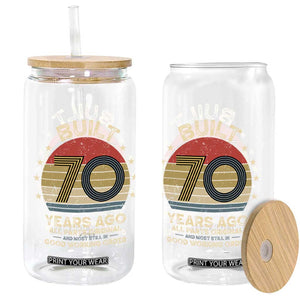 Funny 70th Birthday Glass Can Vintage Retro Built 70 Years Ago TS10 Print Your Wear