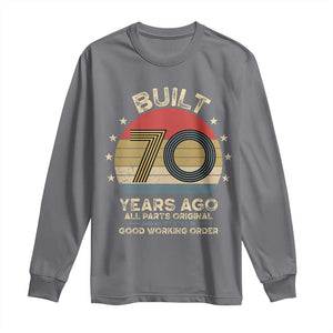 Funny 70th Birthday Long Sleeve Shirt Vintage Retro Built 70 Years Ago TS10 Charcoal Print Your Wear
