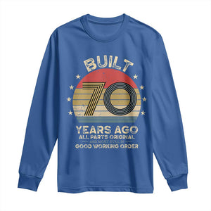 Funny 70th Birthday Long Sleeve Shirt Vintage Retro Built 70 Years Ago TS10 Royal Blue Print Your Wear