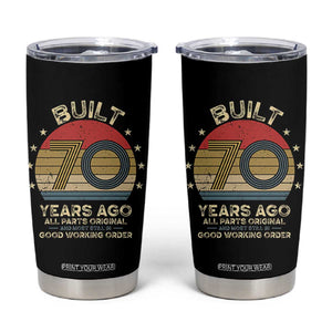 Funny 70th Birthday Tumbler Cup Vintage Retro Built 70 Years Ago TS10 Black Print Your Wear