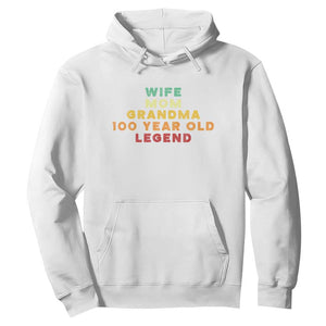 100th Birthday Gifts For Women Hoodie Wife Mom Grandma 100 Year Old Legend TS10 White Print Your Wear