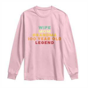 100th Birthday Gifts For Women Long Sleeve Shirt Wife Mom Grandma 100 Year Old Legend TS10 Light Pink Print Your Wear
