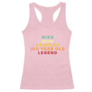 100th Birthday Gifts For Women Racerback Tank Top Wife Mom Grandma 100 Year Old Legend TS10 Light Pink Print Your Wear