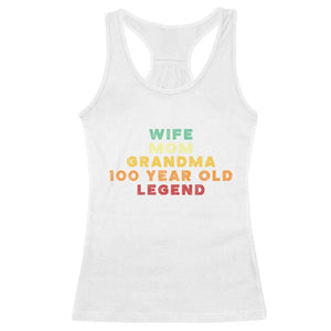 100th Birthday Gifts For Women Racerback Tank Top Wife Mom Grandma 100 Year Old Legend TS10 White Print Your Wear