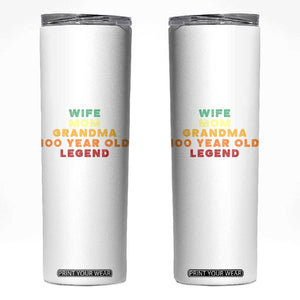 100th Birthday Gifts For Women Skinny Tumbler Wife Mom Grandma 100 Year Old Legend TS10 White Print Your Wear