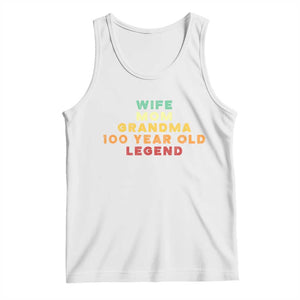 100th Birthday Gifts For Women Tank Top Wife Mom Grandma 100 Year Old Legend TS10 White Print Your Wear