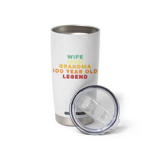 100th Birthday Gifts For Women Tumbler Cup Wife Mom Grandma 100 Year Old Legend TS10 Print Your Wear