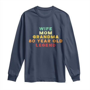 80th Birthday Gifts For Women Long Sleeve Shirt Wife Mom Grandma 80 Year Old Legend TS10 Navy Print Your Wear