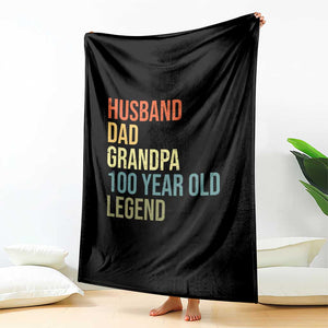 100th Birthday Throw Blanket Husband Dad Grandpa 100 Year Old Legend TS10 Print Your Wear