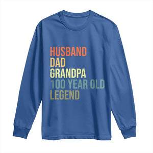 100th Birthday Long Sleeve Shirt Husband Dad Grandpa 100 Year Old Legend TS10 Royal Blue Print Your Wear
