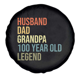 100th Birthday Spare Tire Cover Husband Dad Grandpa 100 Year Old Legend TS10 Print Your Wear