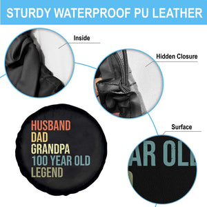 100th Birthday Spare Tire Cover Husband Dad Grandpa 100 Year Old Legend TS10 Print Your Wear