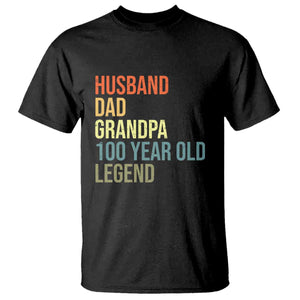 100th Birthday T Shirt Husband Dad Grandpa 100 Year Old Legend TS10 Black Print Your Wear