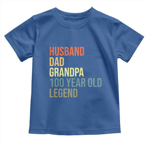 100th Birthday Toddler T Shirt Husband Dad Grandpa 100 Year Old Legend TS10 Royal Blue Print Your Wear