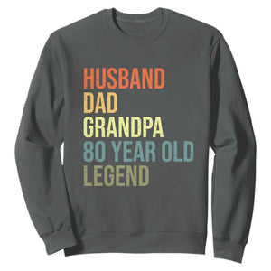 80th Birthday Sweatshirt Husband Dad Grandpa 80 Year Old Legend TS10 Dark Heather Print Your Wear