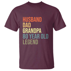 80th Birthday T Shirt Husband Dad Grandpa 80 Year Old Legend TS10 Maroon Print Your Wear