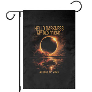 Solar Eclipse 2026 Garden Flag Hello Darkness 12 August 2026 Totality Gift TS10 Black Print Your Wear
