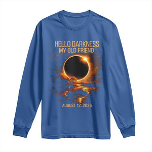 Solar Eclipse 2026 Long Sleeve Shirt Hello Darkness 12 August 2026 Totality Gift TS10 Royal Blue Print Your Wear