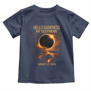Solar Eclipse 2026 Toddler T Shirt Hello Darkness 12 August 2026 Totality Gift TS10 Navy Print Your Wear