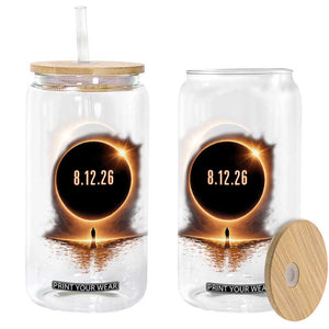 Total Solar Eclipse 2026 Glass Can August 12th Totality Gift TS10 Print Your Wear