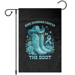 Give Ovarian Cancer The Boot Garden Flag Cowgirl Cancer Awareness Teal Ribbon TS10 Black Print Your Wear