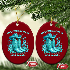 Give Ovarian Cancer The Boot Ceramic Ornament Cowgirl Cancer Awareness Teal Ribbon TS10 Print Your Wear
