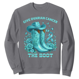 Give Ovarian Cancer The Boot Sweatshirt Cowgirl Cancer Awareness Teal Ribbon TS10 Charcoal Print Your Wear