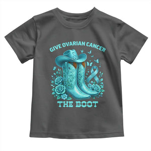 Give Ovarian Cancer The Boot Toddler T Shirt Cowgirl Cancer Awareness Teal Ribbon TS10 Dark Heather Print Your Wear