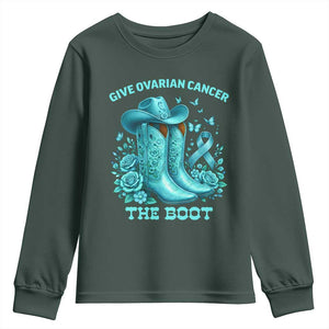 Give Ovarian Cancer The Boot Youth Sweatshirt Cowgirl Cancer Awareness Teal Ribbon TS10 Dark Forest Green Print Your Wear