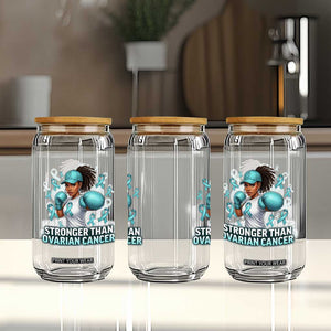 Black Women Fight Ovarian Cancer Awareness Glass Can African American Teal Ribbon Support TS10 Print Your Wear