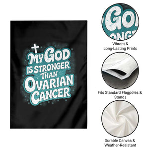 My God is Stronger Than Ovarian Cancer Garden Flag TS10 Print Your Wear